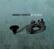 Annabelle Chvostek - 'Be The Media' - Title