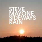 Steve Mayone - 'Sideways Rain' - cover (300dpi)